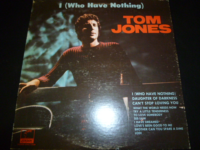 画像1: TOM JONES/I (WHO HAVE NOTHING)