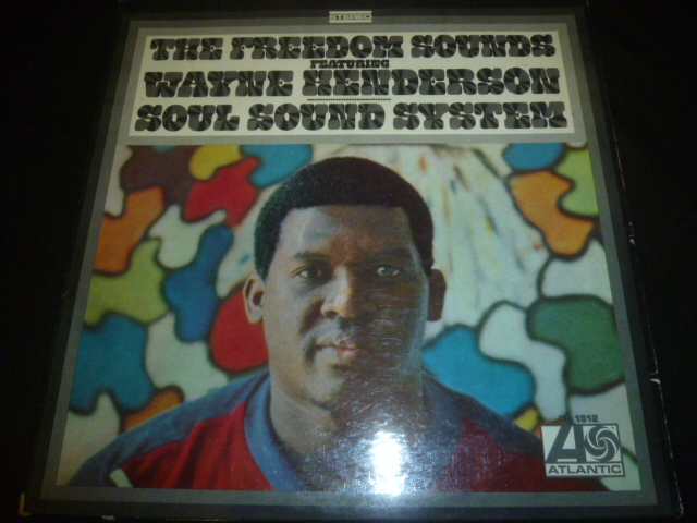 画像1: FREEDOM SOUNDS FEATURING WAYNE HENDERSON/SOUL SOUND SYSTEM