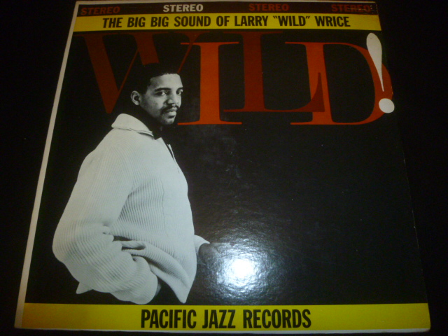 画像1: LARRY WRICE/THE BIG BIG SOUND OF LARRY "WILD" WRICE