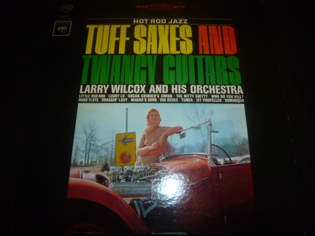 画像1: LARRY WILCOX & HIS ORCHESTRA/HOT ROD JAZZ  TUFF SAXES & TWANGY GUITARS