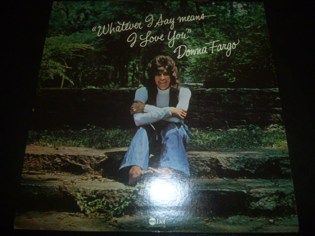 画像1: DONNA FARGO/WHATEVER I SAY MEANS I LOVE YOU