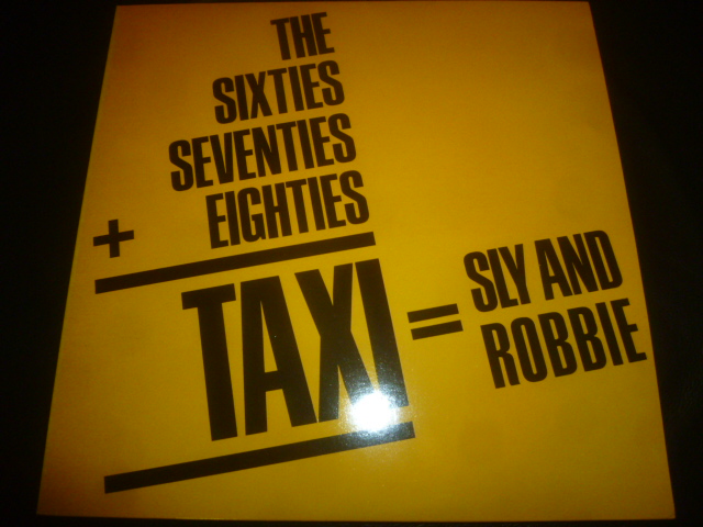 画像1: SLY & ROBBIE/THE SIXTIES SEVENTIES + EIGHTIES = TAXI